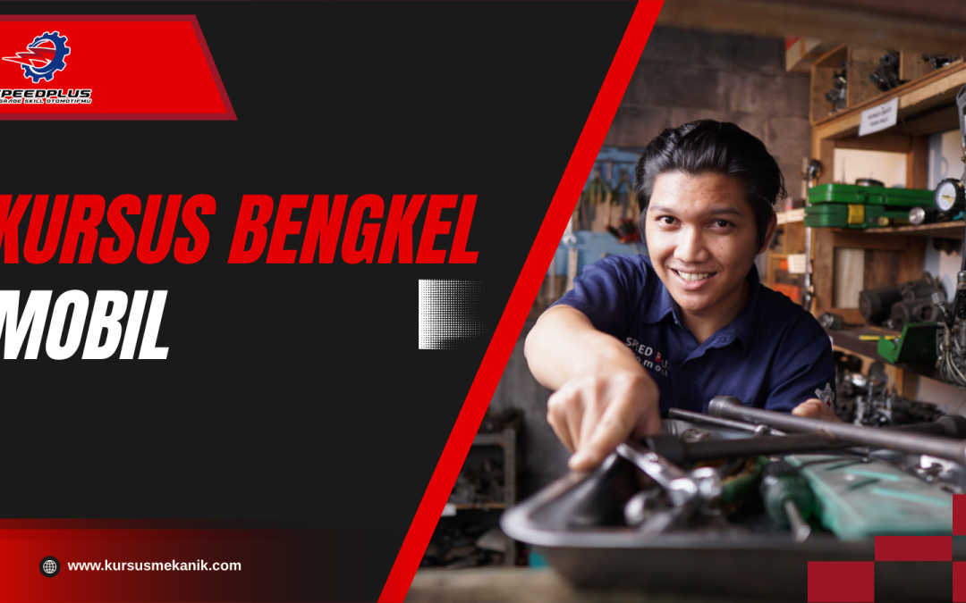 Kursus Bengkel Mobil