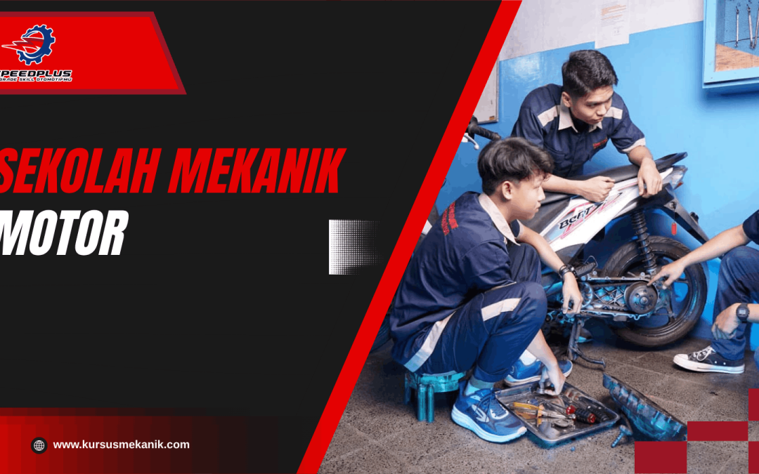 sekolah mekanik motor