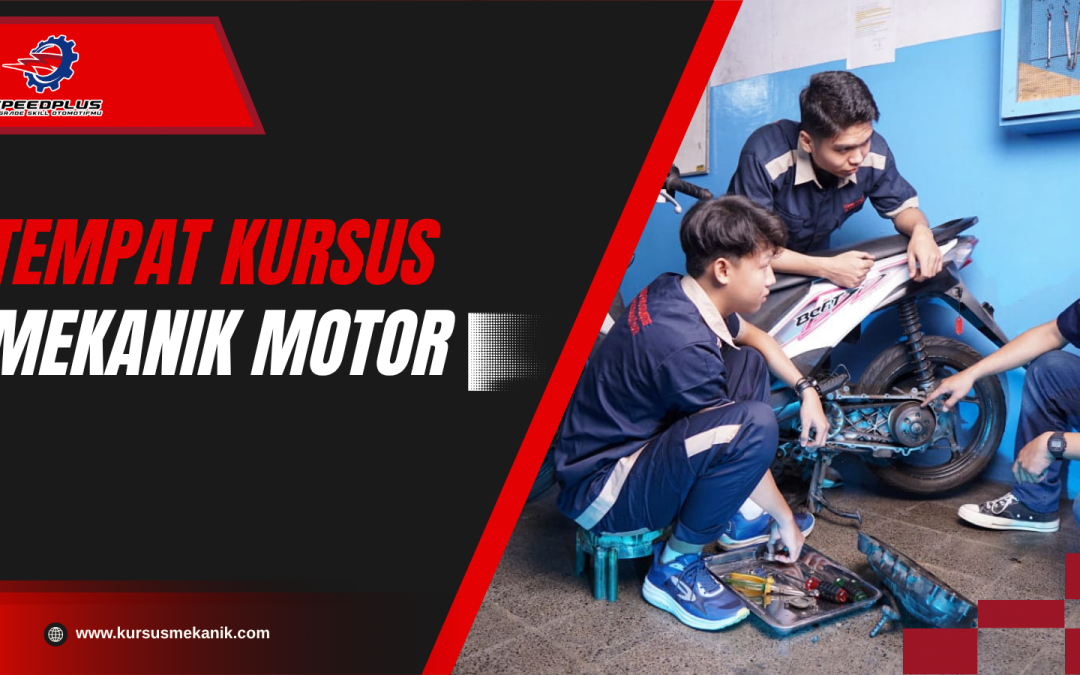 Tempat Kursus Mekanik Motor