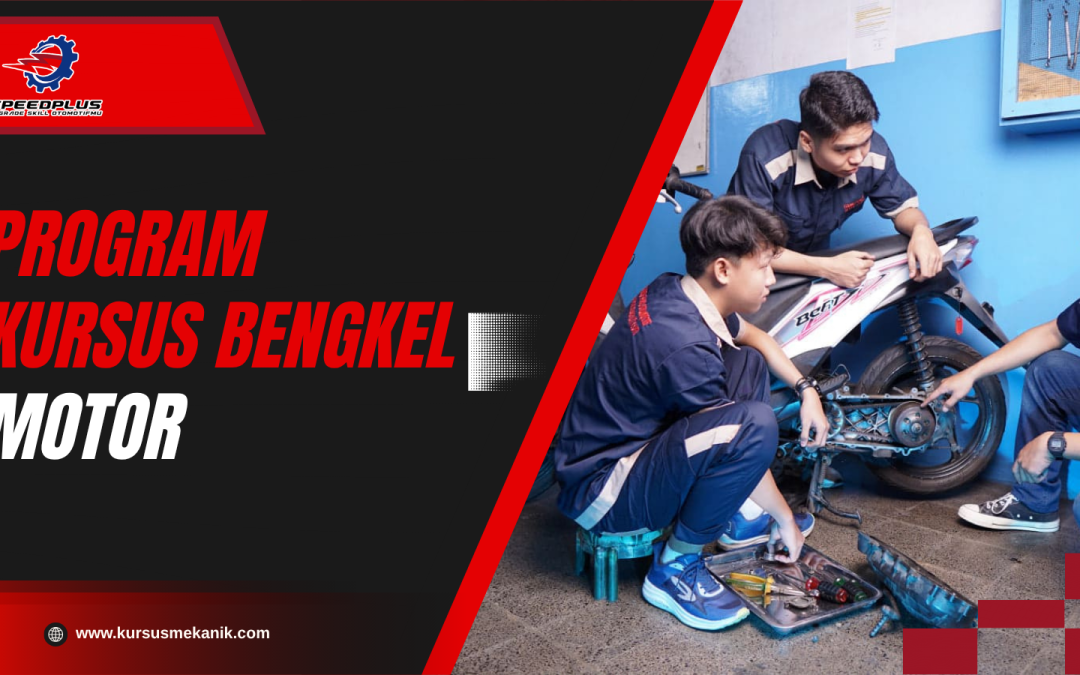 Program Kursus Bengkel Motor