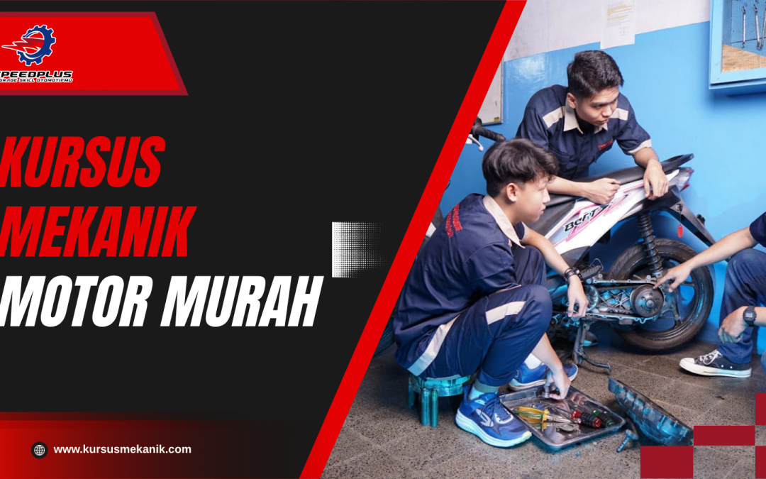 Kursus Mekanik Motor Murah