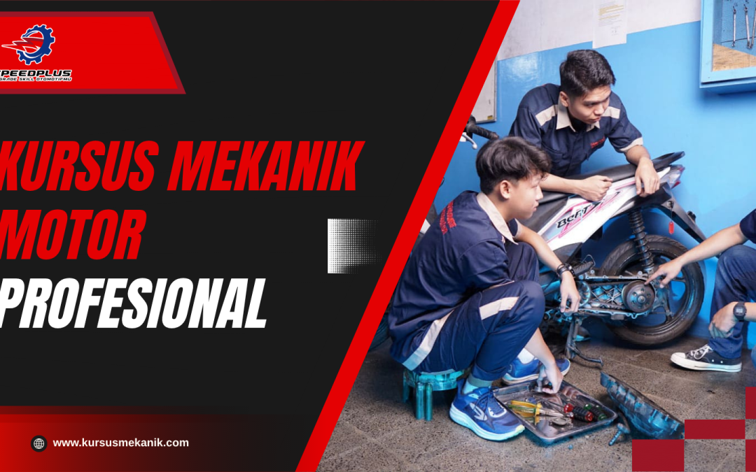 Kursus Mekanik Motor Profesional