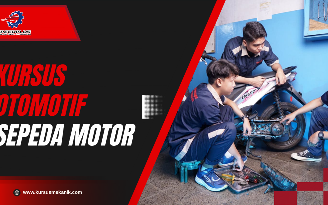Kursus Otomotif Sepeda Motor