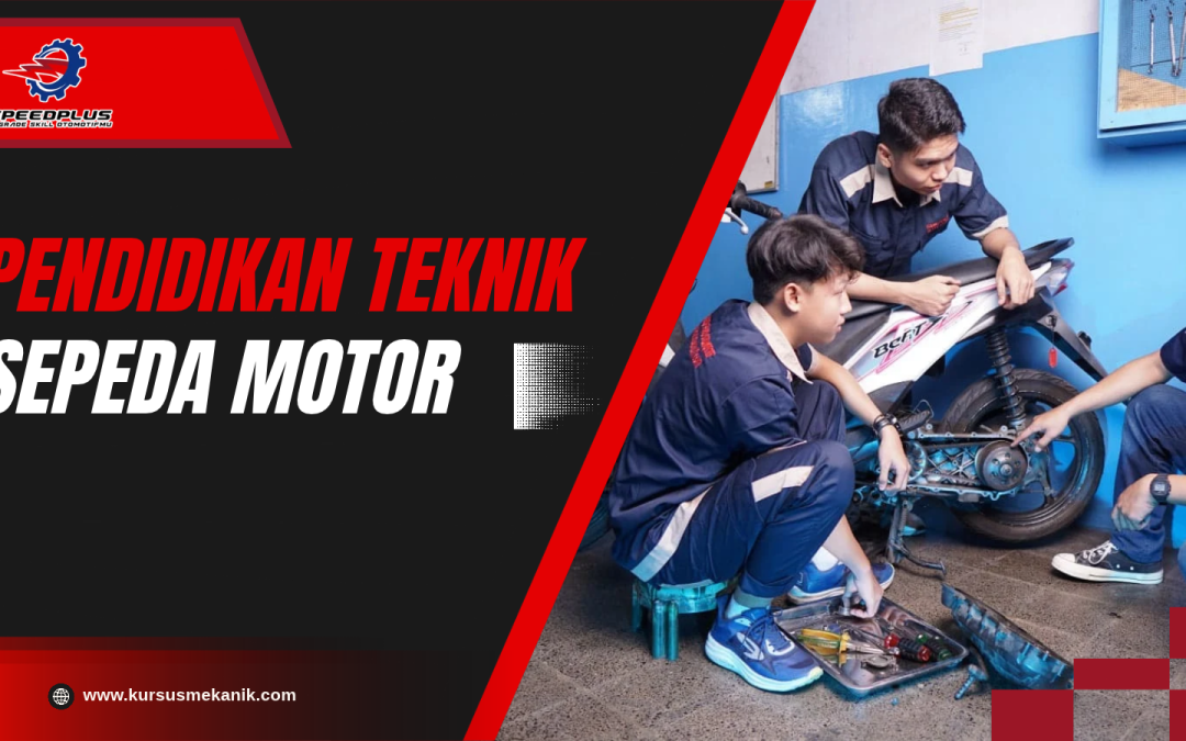 Pendidikan Teknik Sepeda Motor