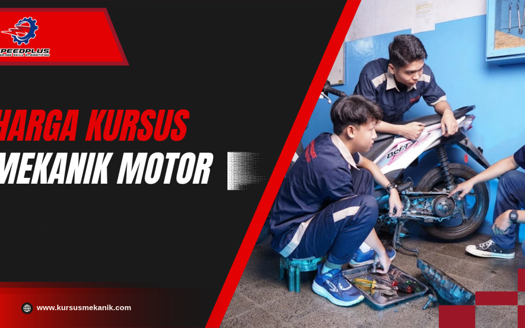 Harga Kursus Mekanik Motor